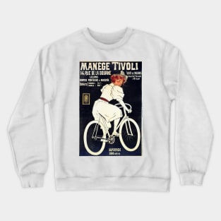 MANEGE TIVOLI Ride a Tivoli Bicycle Cycles Vintage French Advertisement Crewneck Sweatshirt